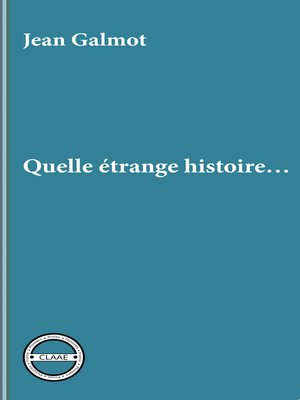 cover image of Quelle étrange histoire...